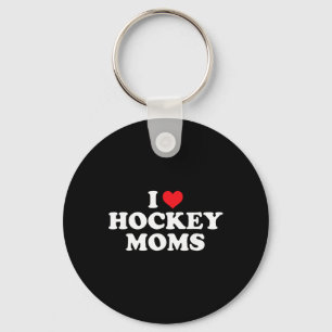I Love Hockey Moms Funny Design  Key Ring