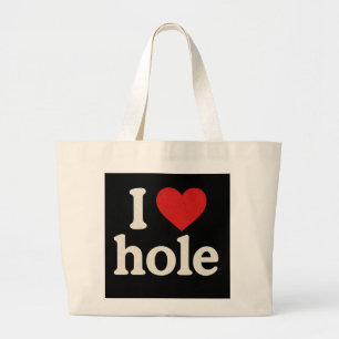 I Love Hole" Funny Golf Pun Design   Large Tote Bag
