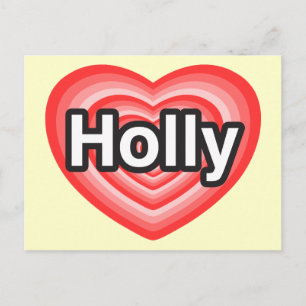I love Holly. I love you Holly. Heart Postcard