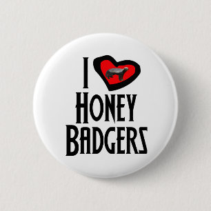 I Love Honey Badgers 6 Cm Round Badge