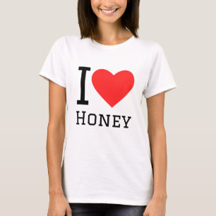 I love honey  T-Shirt