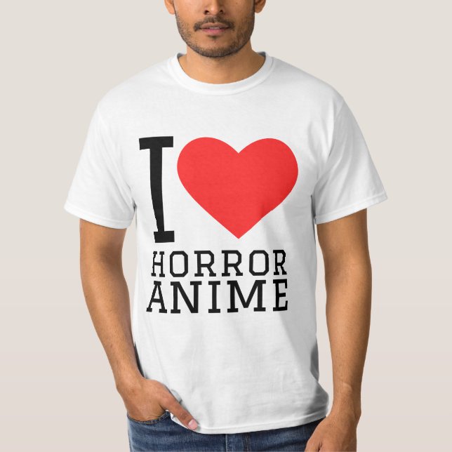 I love horror anime T-Shirt (Front)