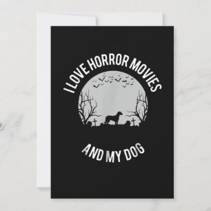I Love Horror Movies And My Chihuahua Dog Owner Announcement