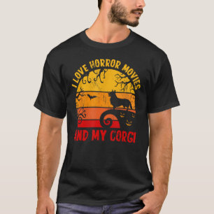 I Love Horror Movies And My Corgi Dog Lover Scary T-Shirt