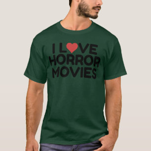 I Love Horror Movies vintage T-Shirt
