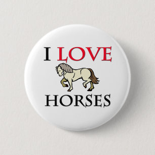 I Love Horses 6 Cm Round Badge