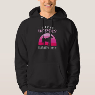I Love Horses Because People Annoy Me Equestrian Hoodie
