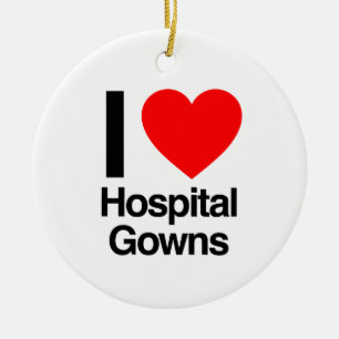 i love hospital gowns ceramic tree decoration