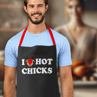 I Love Hot Chicks | Funny BBQ Apron