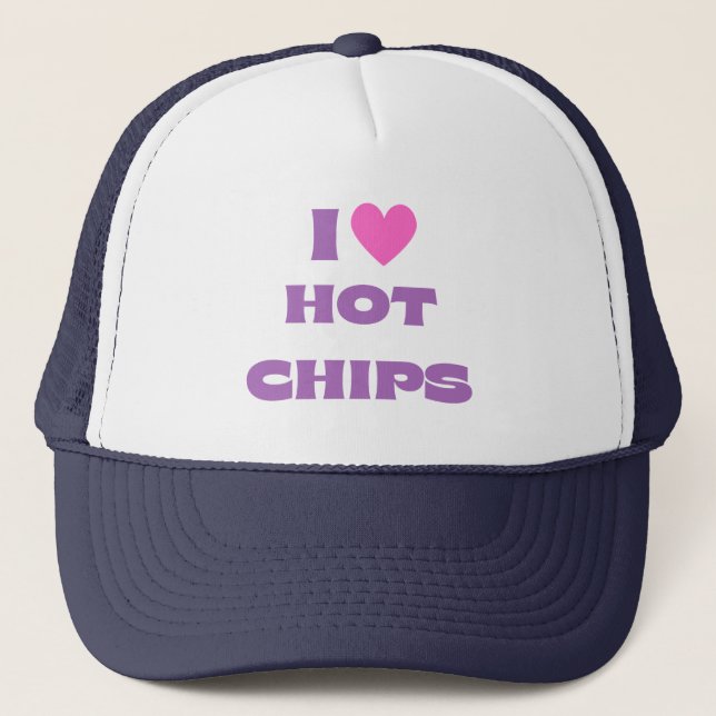 I Love Hot Chips, Hot Chips Themed  Trucker Hat (Front)