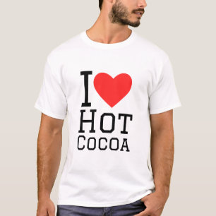 I love hot cocoa T-Shirt