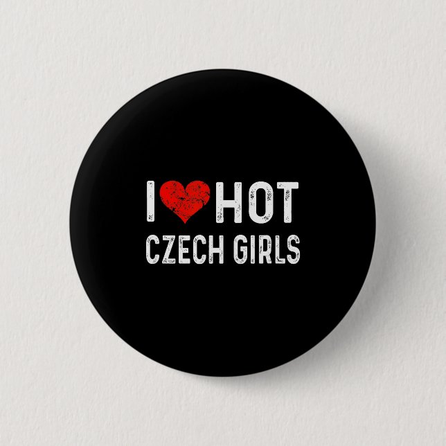 I Love Hot Czech Girls Czech Republic Heart Wife G 6 Cm Round Badge (Front)