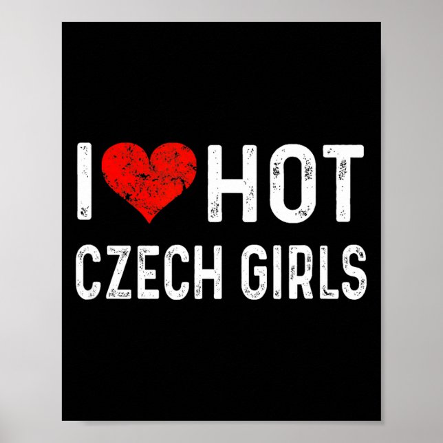 I Love Hot Czech Girls Czech Republic Heart Wife G Poster (Front)