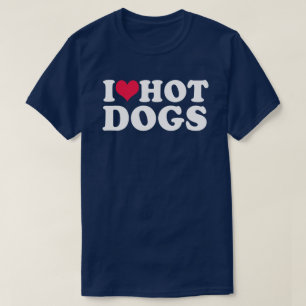 I Love Hot Dogs T-Shirt