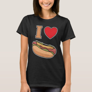 I love hot dogs T-Shirt