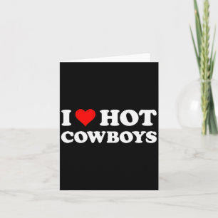 I Love Hot _ Funny Western Rodeo Card