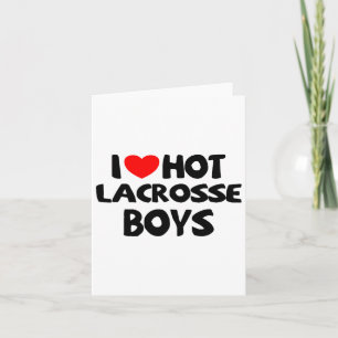I Love Hot Lacrosse Boys Funny Heart Sport  Card