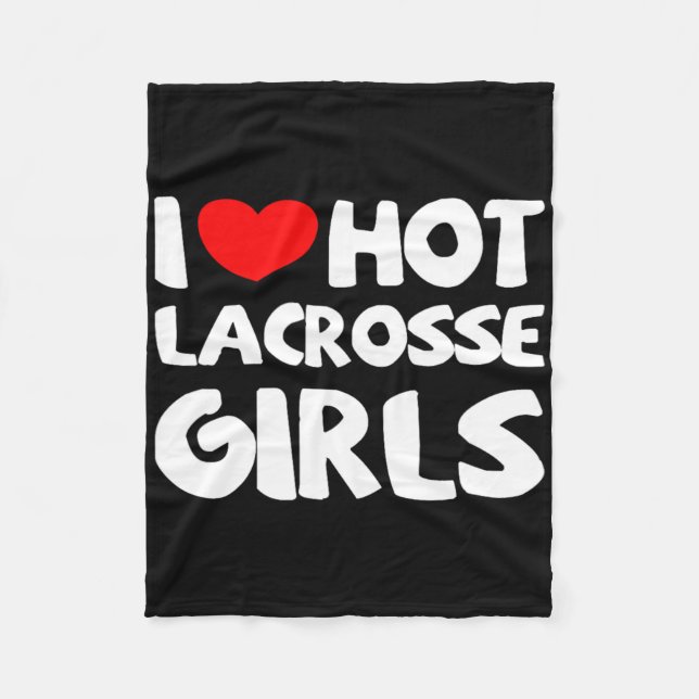 I Love Hot Lacrosse Girls Funny Heart Sport  Fleece Blanket (Front)