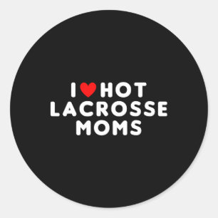 I Love Hot Lacrosse Moms Funny Red Heart Classic Round Sticker