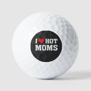 I LOVE HOT MOMS    GOLF BALLS