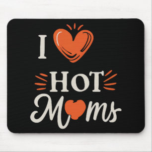 I Love Hot Moms I Heart Hot Moms Distressed Retro Mouse Pad