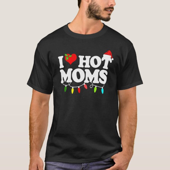 I Love Hot Moms Red Heart Love Moms Christmas Paja T-Shirt (Front)