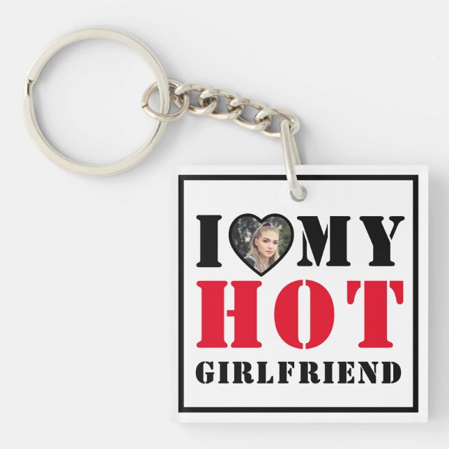 I Love Hot My Girlfriend Key Ring (Front)