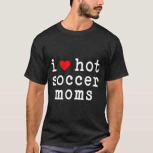 I Love Hot Soccer Moms Funny Love Red Heart Minima T-Shirt