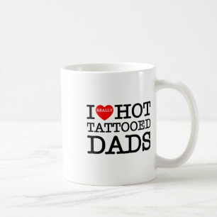 I Love Hot Tattoos Dads Heart Funny Fathers Day Va Coffee Mug