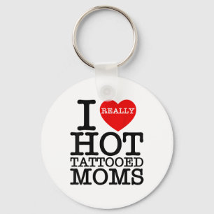 I Love Hot Tattoos Moms Red Heart Funny Mothers Da Key Ring