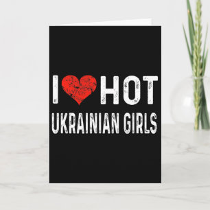 I Love Hot Ukrainian Girls - Ukraine Heart Wife Gi Card