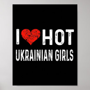 I Love Hot Ukrainian Girls - Ukraine Heart Wife Gi Poster