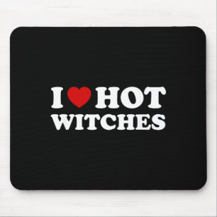 I Love Hot Witches Funny Halloween Costume Mouse Pad