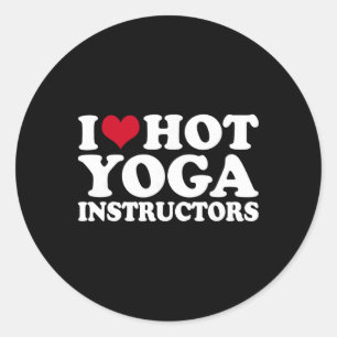 I Love Hot Yoga Instructors Yoga Teacher Classic Round Sticker