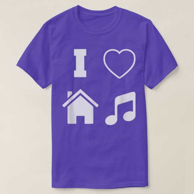 I Love House Music Electric Dance Music  T-Shirt (Design Front)