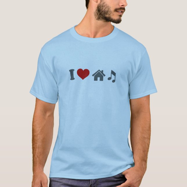 I Love House Music T-Shirt (Front)