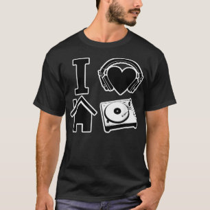 I Love House Music T-Shirt