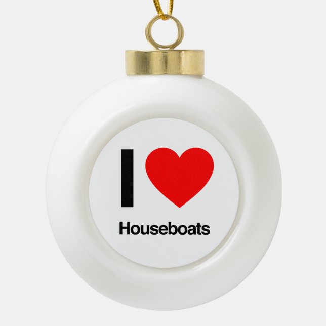 i love houseboats ceramic ball christmas ornament (Front)