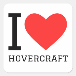I love hovercraft  square sticker