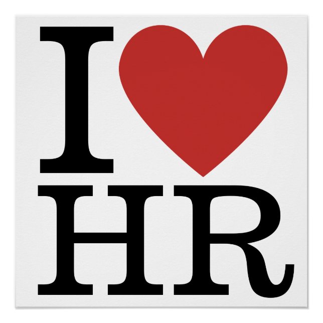 I ❤️ Love HR  - HR Department/Staff -  Poster (Front)