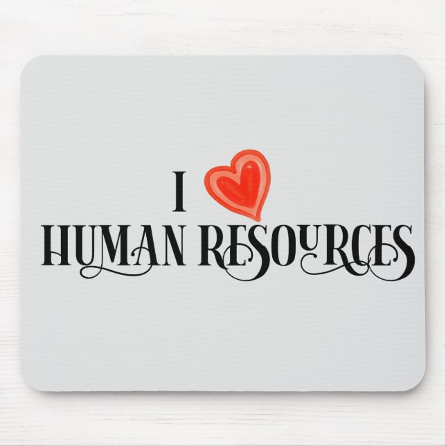 I Love Human Resources HR gift office Mouse Pad (Front)