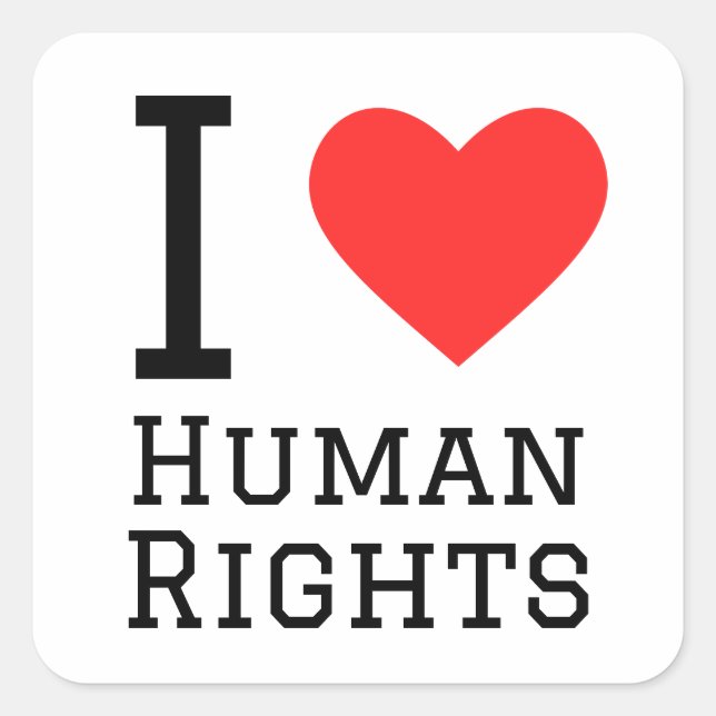I love human rights square sticker (Front)
