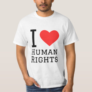 I love human rights T-Shirt