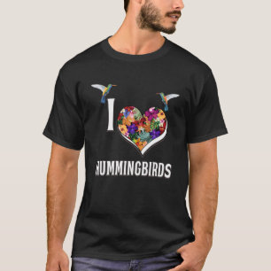 I Love Hummingbirds Lover Gifts Women Bird Watchin T-Shirt