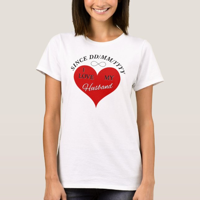 I Love Husband Gift T-Shirt (Front)