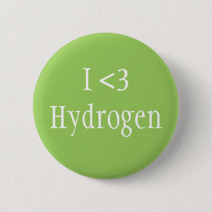I Love Hydrogen 6 Cm Round Badge