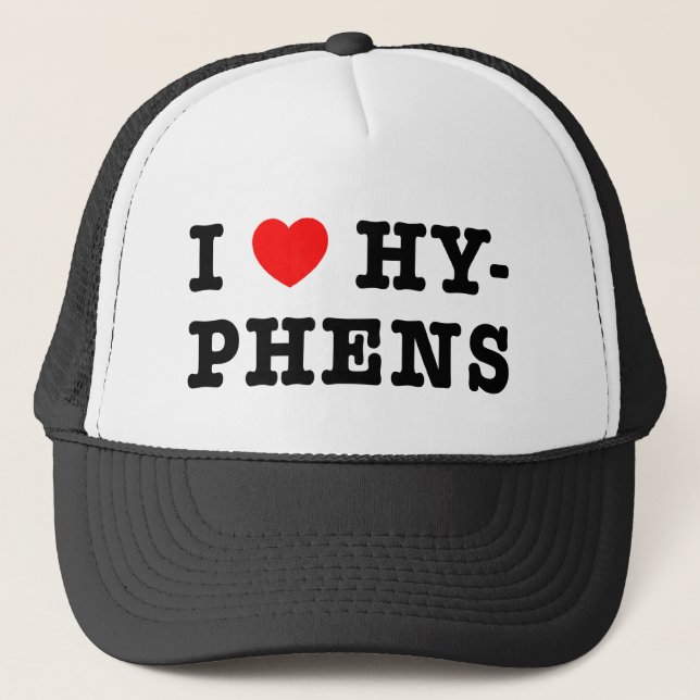 I Love Hyphens Trucker Hat (Front)