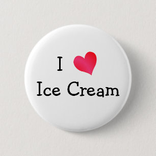 I Love Ice Cream 6 Cm Round Badge