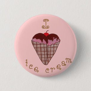 I love Ice cream 6 Cm Round Badge