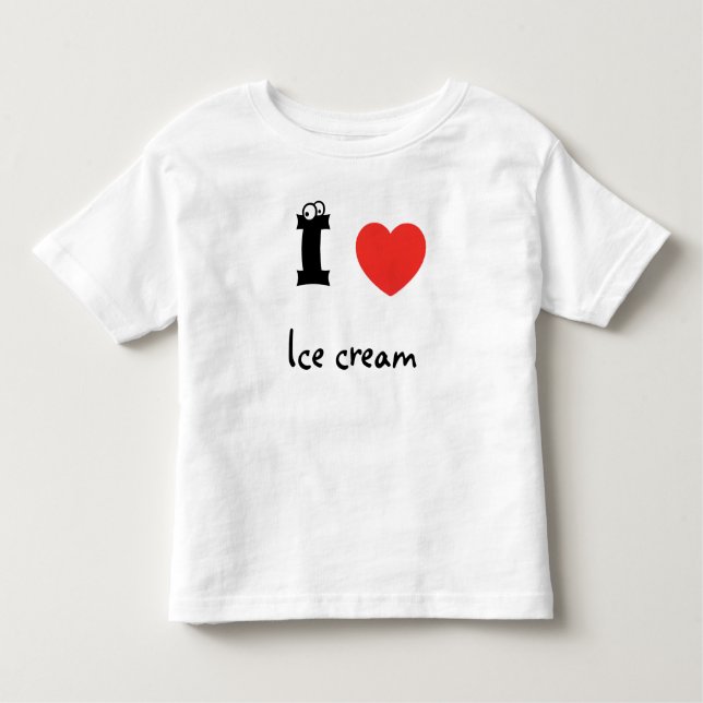 I love ice cream shirt. toddler T-Shirt (Front)